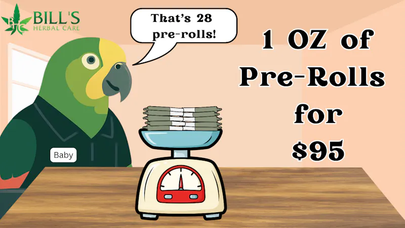 Bills Herbal Care 1OZ OF PRE-ROLLS FOR $95