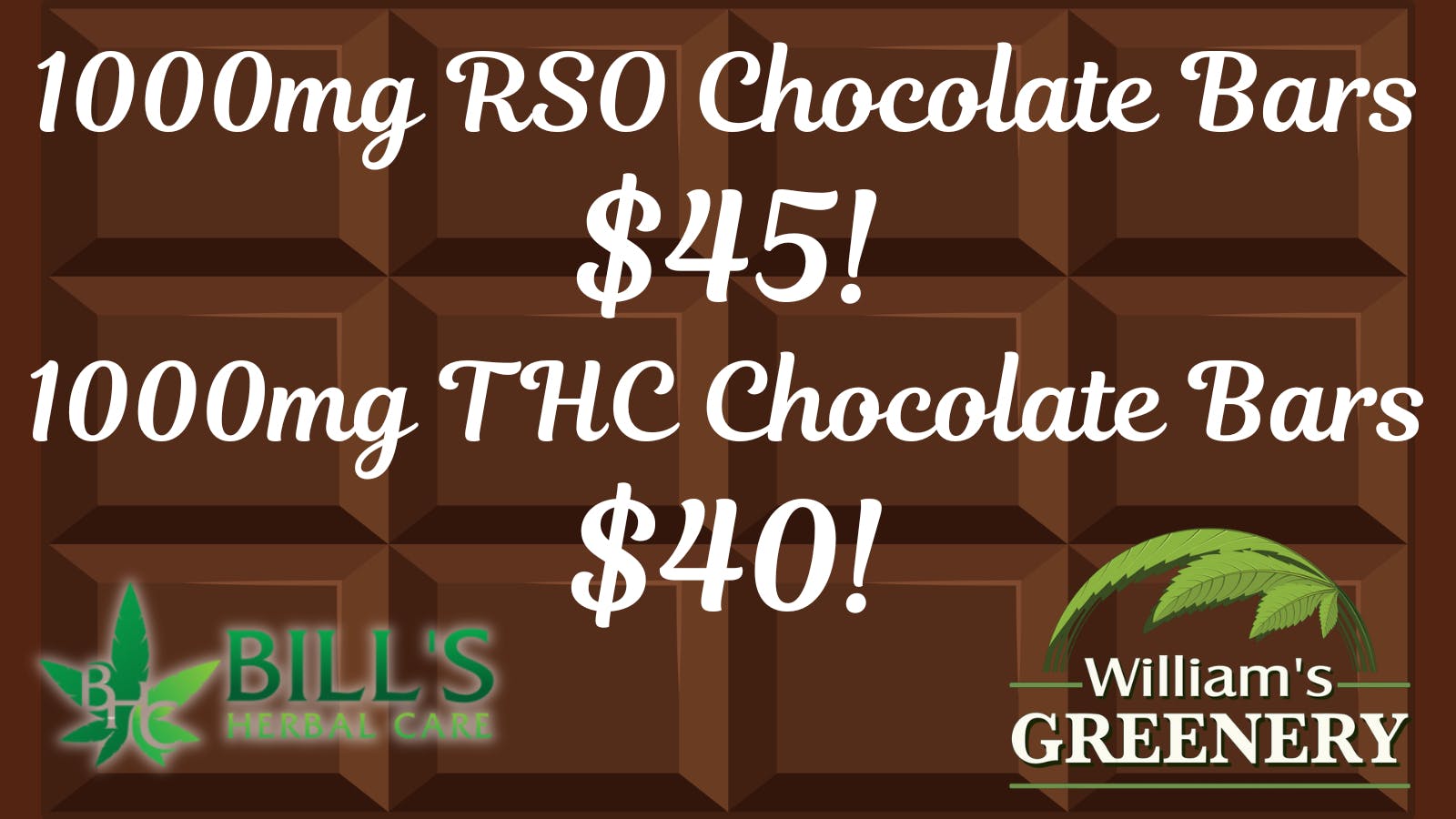 Bills Herbal Care $45 1000mg Chocolate Bars! $50 RSO Bars!