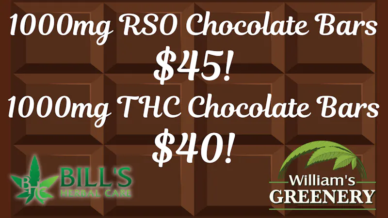 Bills Herbal Care $45 1000mg Chocolate Bars! $50 RSO Bars!