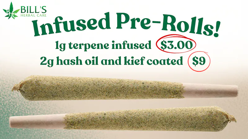 Bills Herbal Care 1g Terpene Infused and 2g hash oil Infused preroll