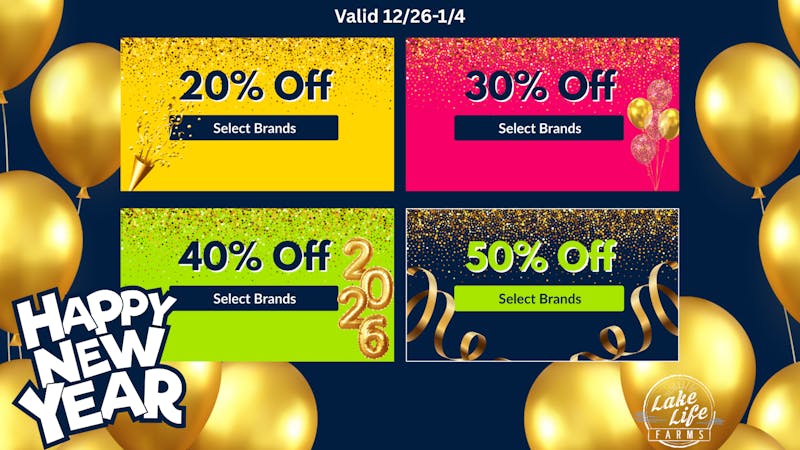 Lake Life Farms - Cedar Springs (Rec) New Year - Big Savings at Lake Life Farms