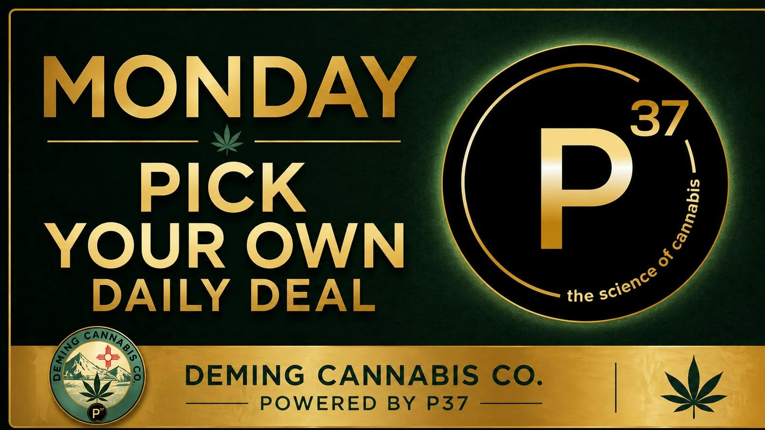 Deming Cannabis Company Monday Pick Your Own Daily Deal