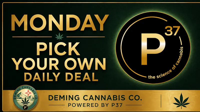 Deming Cannabis Company Monday Pick Your Own Daily Deal