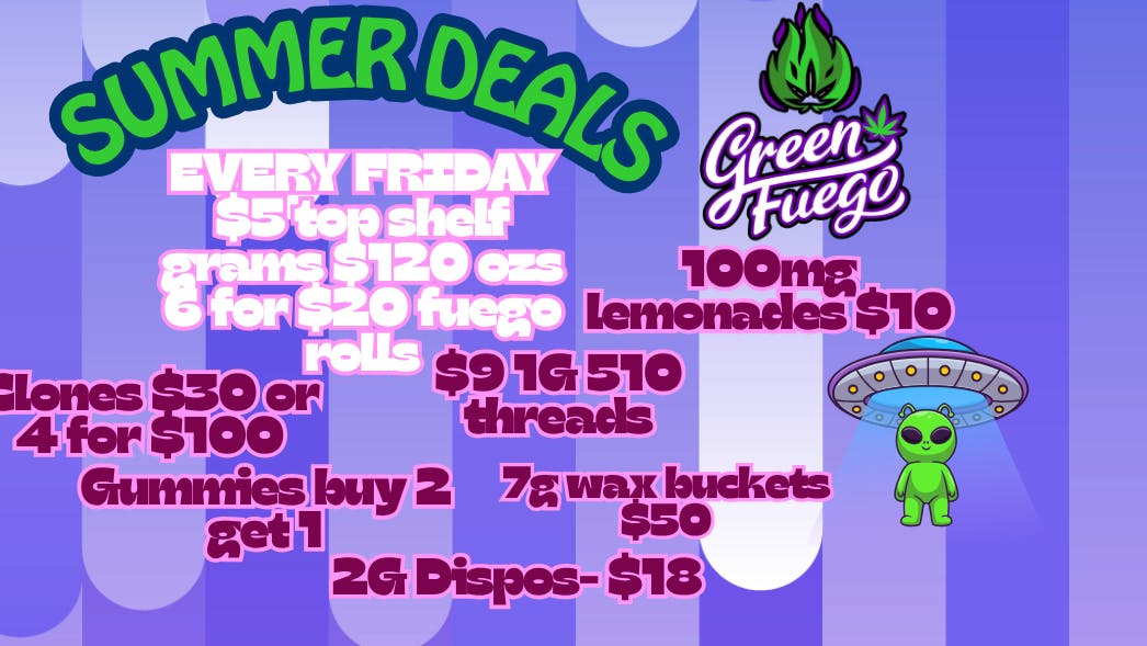Green Fuego Dispensary FUEGO SUMMER DEALS