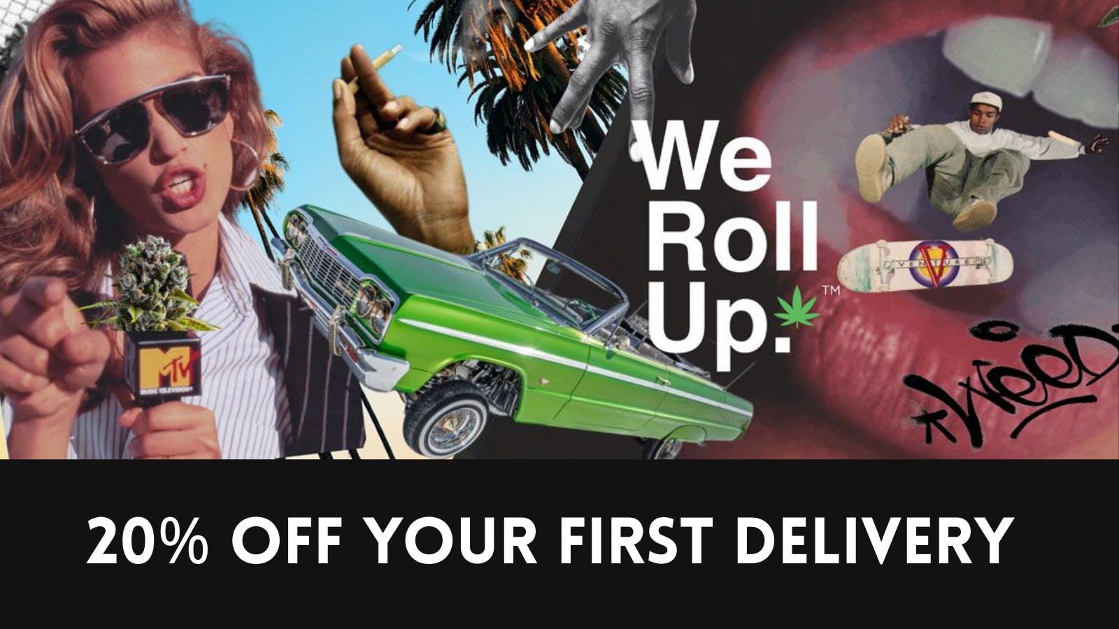 We Roll Up - Delivery 20% OFF FIRST ORDER!