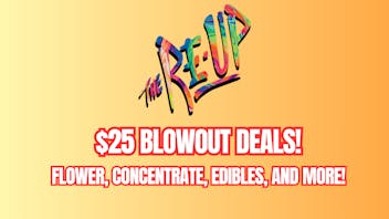 The Re-Up - Oroville $25 Blowout Deals