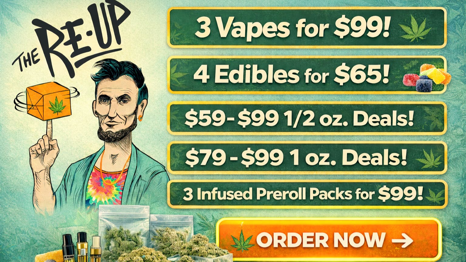 The Re-Up - Manteca Ounce, Edibles, and Disposable Deals!