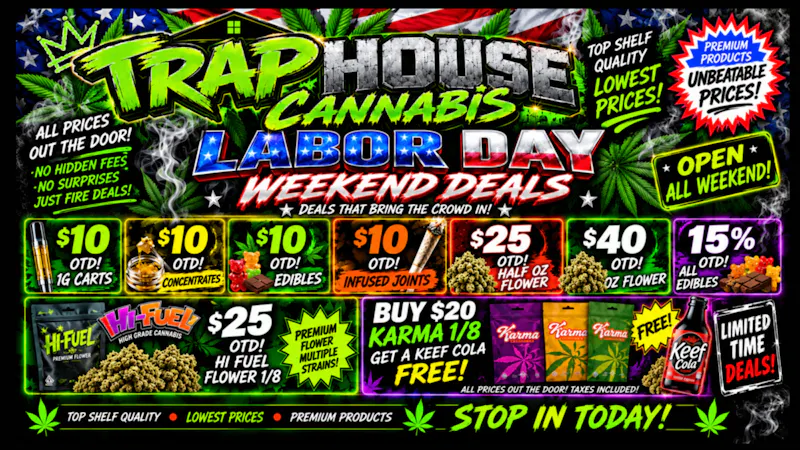 Traphouse LABOR DAY DEAL @ TRAPHOUSE