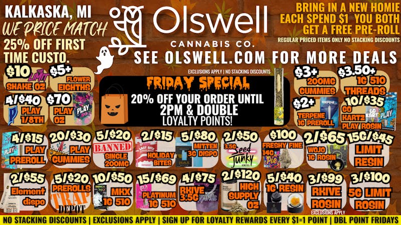 Olswell Cannabis Co - Kalkaska 🎃🦉KALKASKA OLSWELL WEEKEND DEALS!
