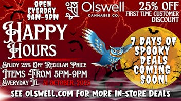 Olswell Cannabis Co 🦉Olswell Happy Hours 5pm-9pm🦇