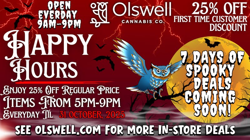 Olswell Cannabis Co 🦉Olswell Happy Hours 5pm-9pm🦇