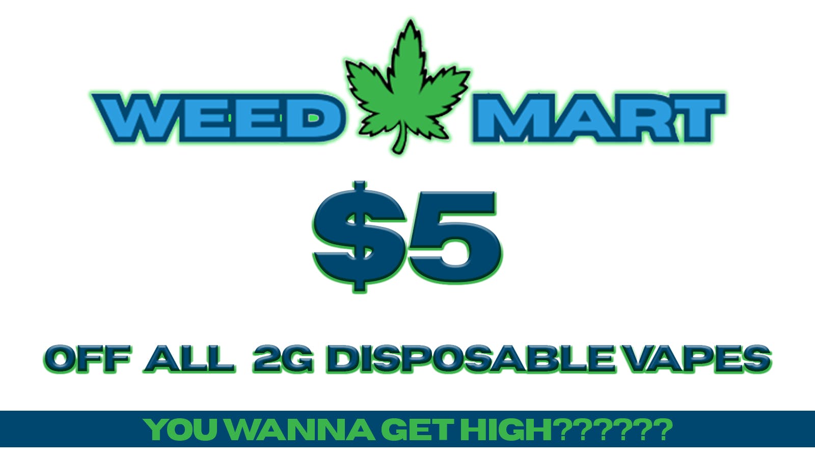 WeedMart $5off 2g disposable vapes