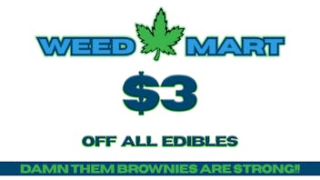 WeedMart TASTY TUESDAY $3 OFF EDIBLES