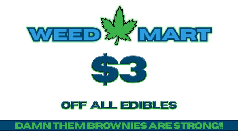 WeedMart TASTY TUESDAY $3 OFF EDIBLES