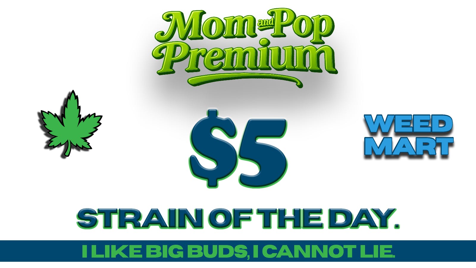 WeedMart Strain of the day $5g
