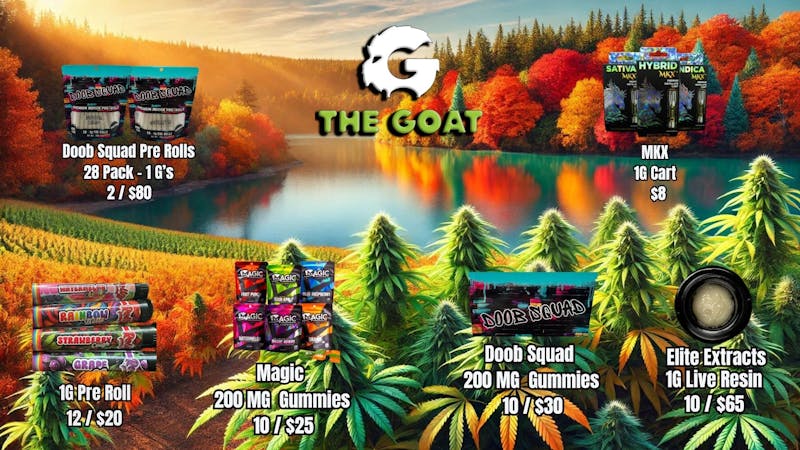 The Goat Cannabis Company $15 Ounces and $2 pre rolls, and $8 Carts