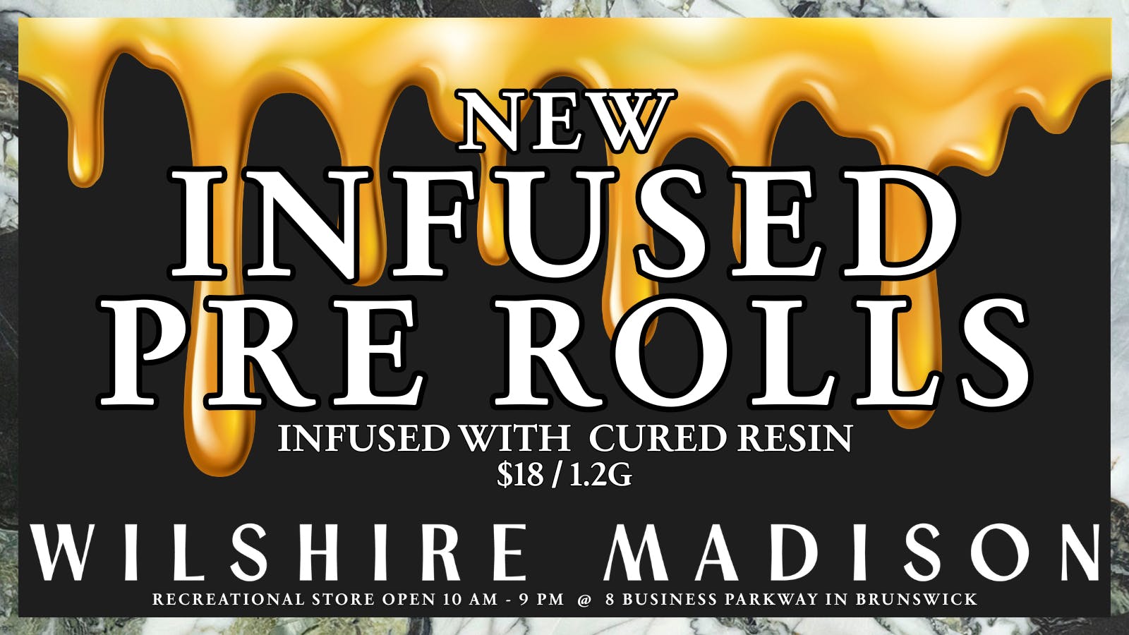 Wilshire Madison - Brunswick Recreational NEW INFUSED PRE ROLLS 💛