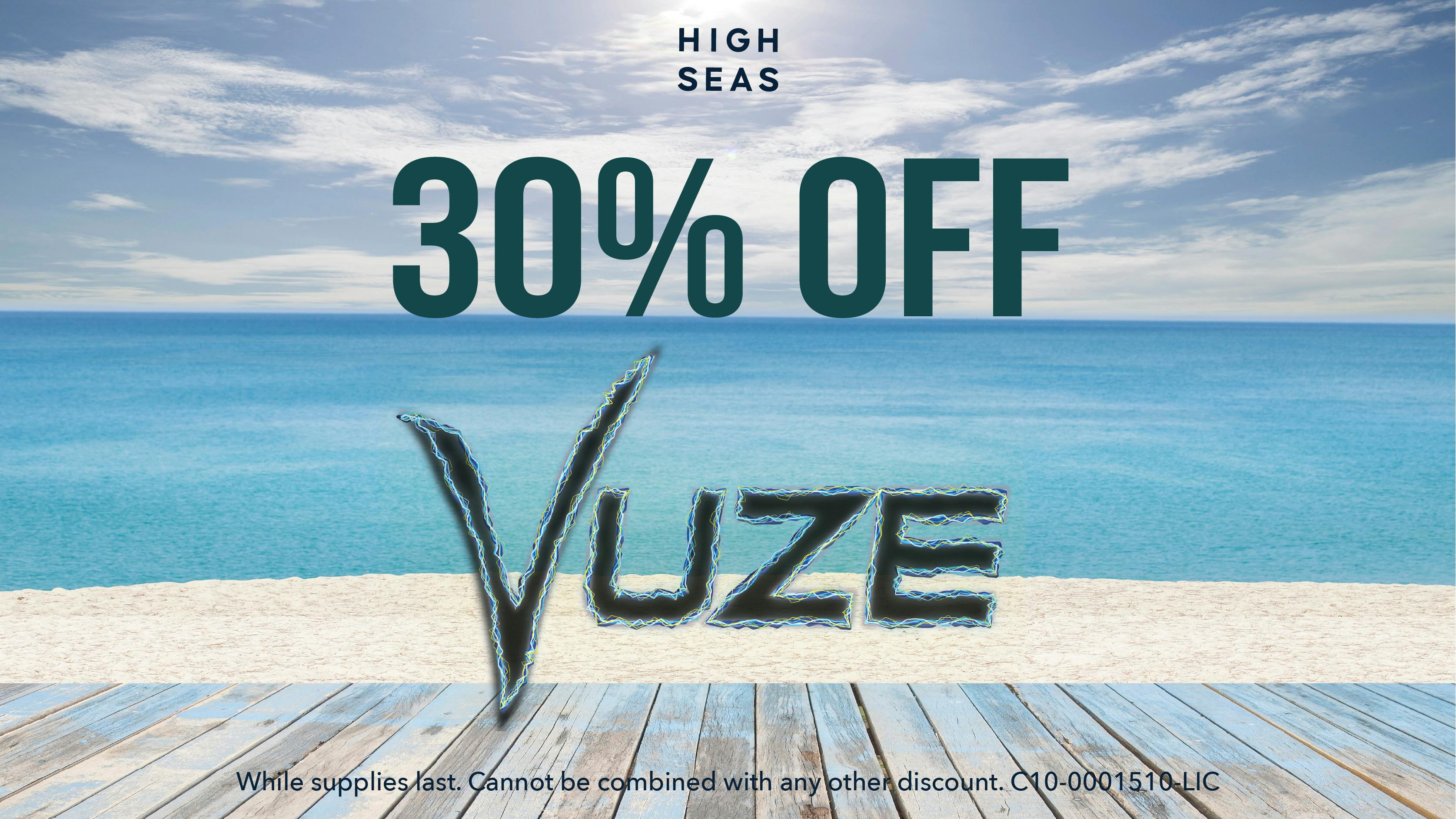 High Seas Delivery - Rancho Santa Margarita 30% off Vuze vapes