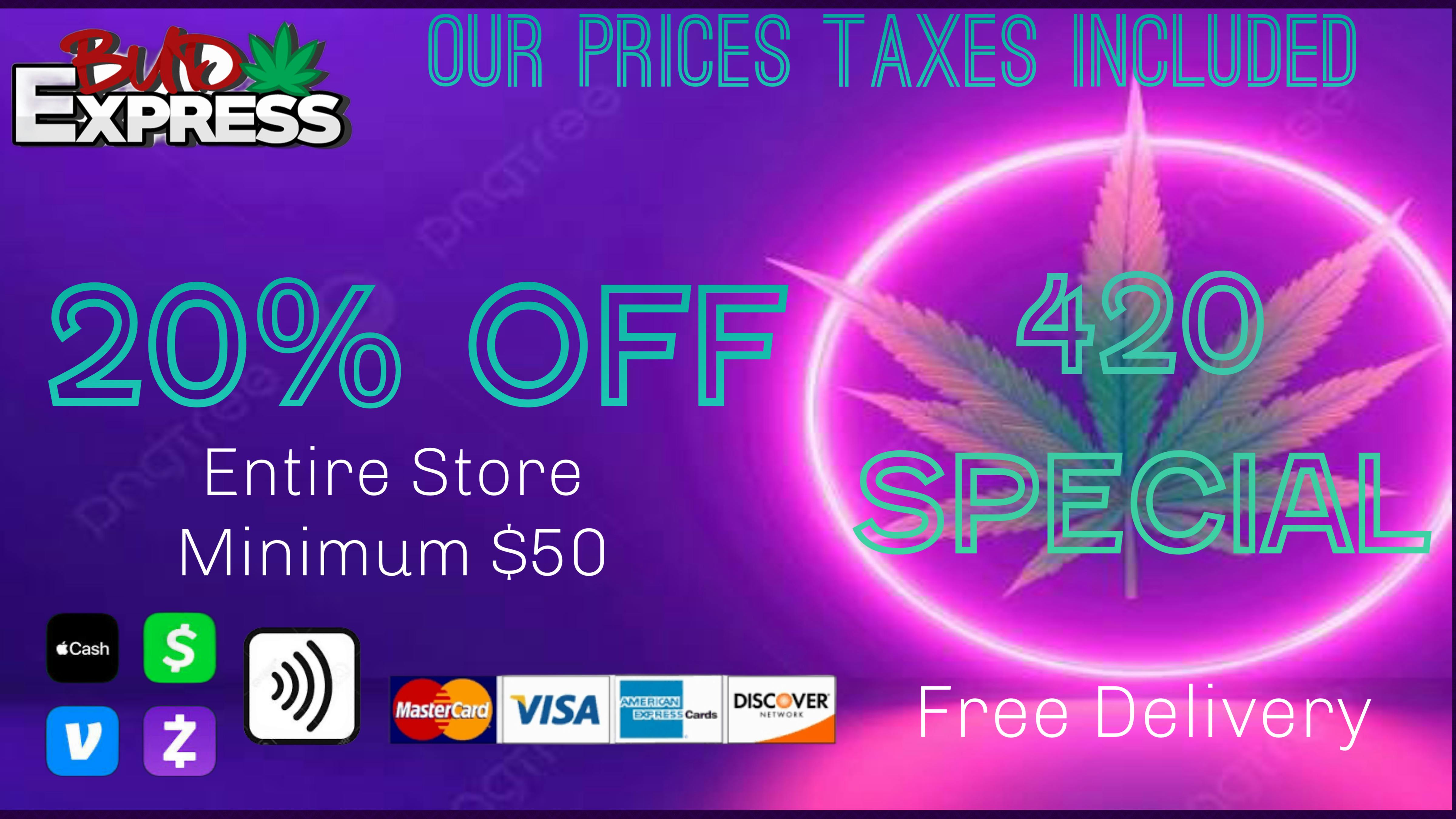BudExpress - Van Nuys Taxes Included 420 DEAL 20% OFF