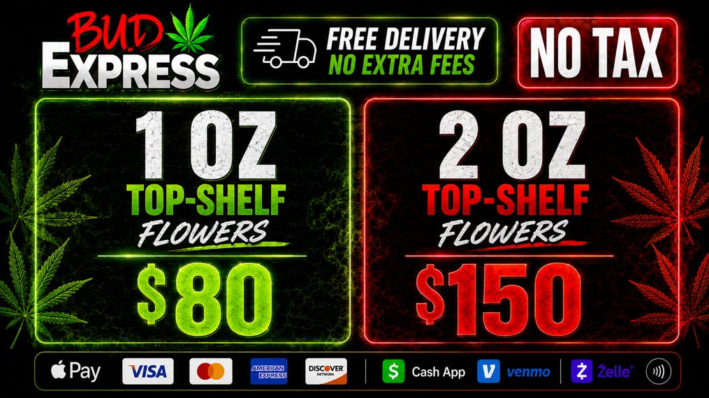 BudExpress - Sherman Oaks / Studio City Taxes Included TOP SHELF 1 OZ $80 2 OZ $150 NO TAX