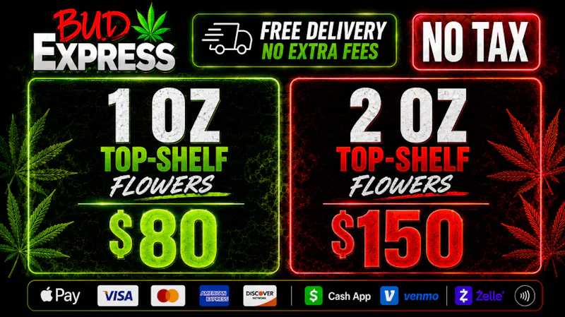 BudExpress - Sherman Oaks / Studio City Taxes Included TOP SHELF 1 OZ $80 2 OZ $150 NO TAX
