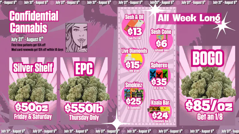 Confidential Cannabis DEALS JULY 31ST- AUGUST 6TH