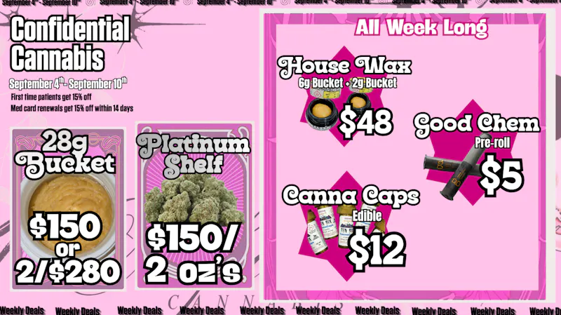Confidential Cannabis September 4th - September 10th Deals!