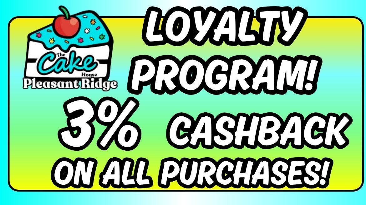 The Cake House - Pleasant Ridge TCH Pleasant Ridge Loyalty Program!