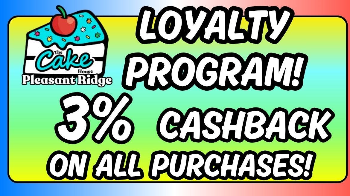 The Cake House - Pleasant Ridge TCH Pleasant Ridge Loyalty Program!