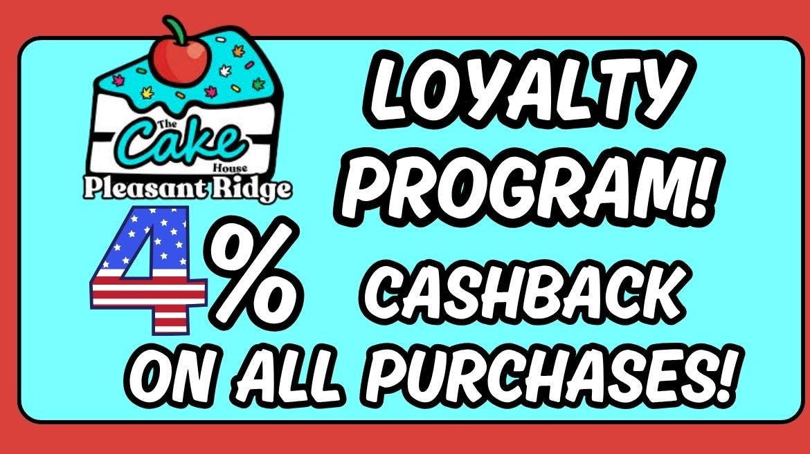 The Cake House - Pleasant Ridge TCH Pleasant Ridge Loyalty Program!