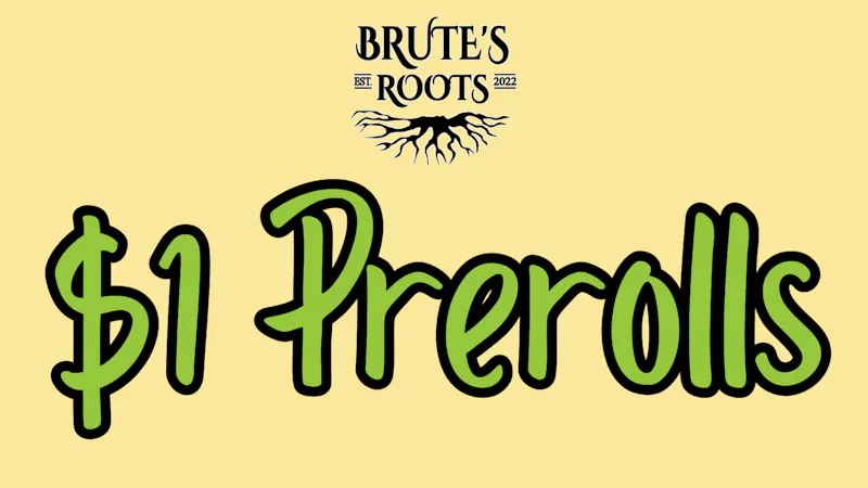 Brute's Roots - Paulsboro $1 Preroll Grand Opening Deal!