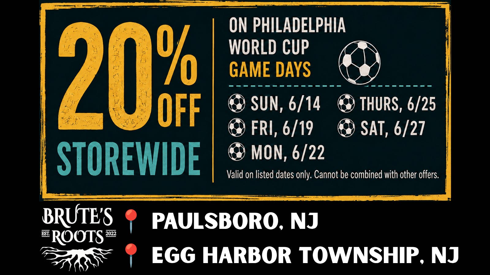 Brute's Roots - Paulsboro 20% OFF Storewide - Philly World Cup Game Days