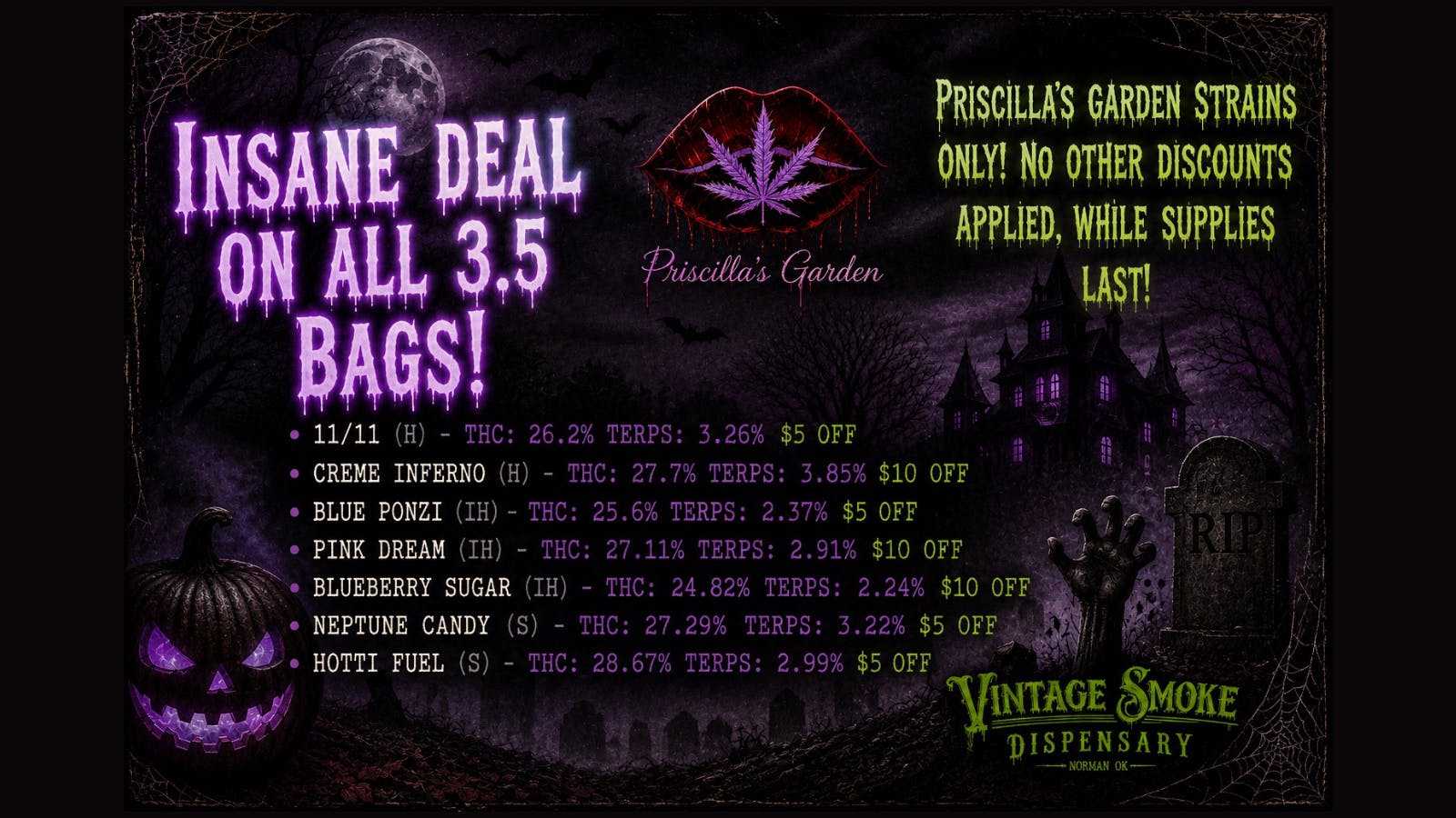 Vintage Smoke Dispensary INSANE DEAL ON ALL 3.5G FROM PRISCILLA'S GARDEN!!