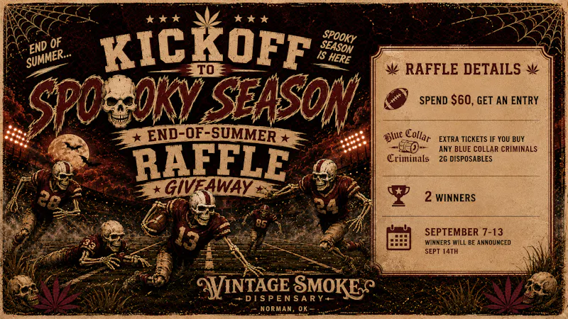 Vintage Smoke Dispensary Kickoff to Spooky Season- End of Summer RAFFLE!