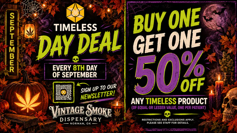 Vintage Smoke Dispensary TIMELESS DAY! BOGO 50% OFF!