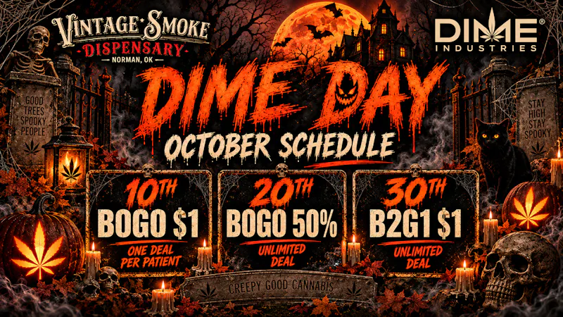 Vintage Smoke Dispensary DIME DAY OCTOBER DEALS!!