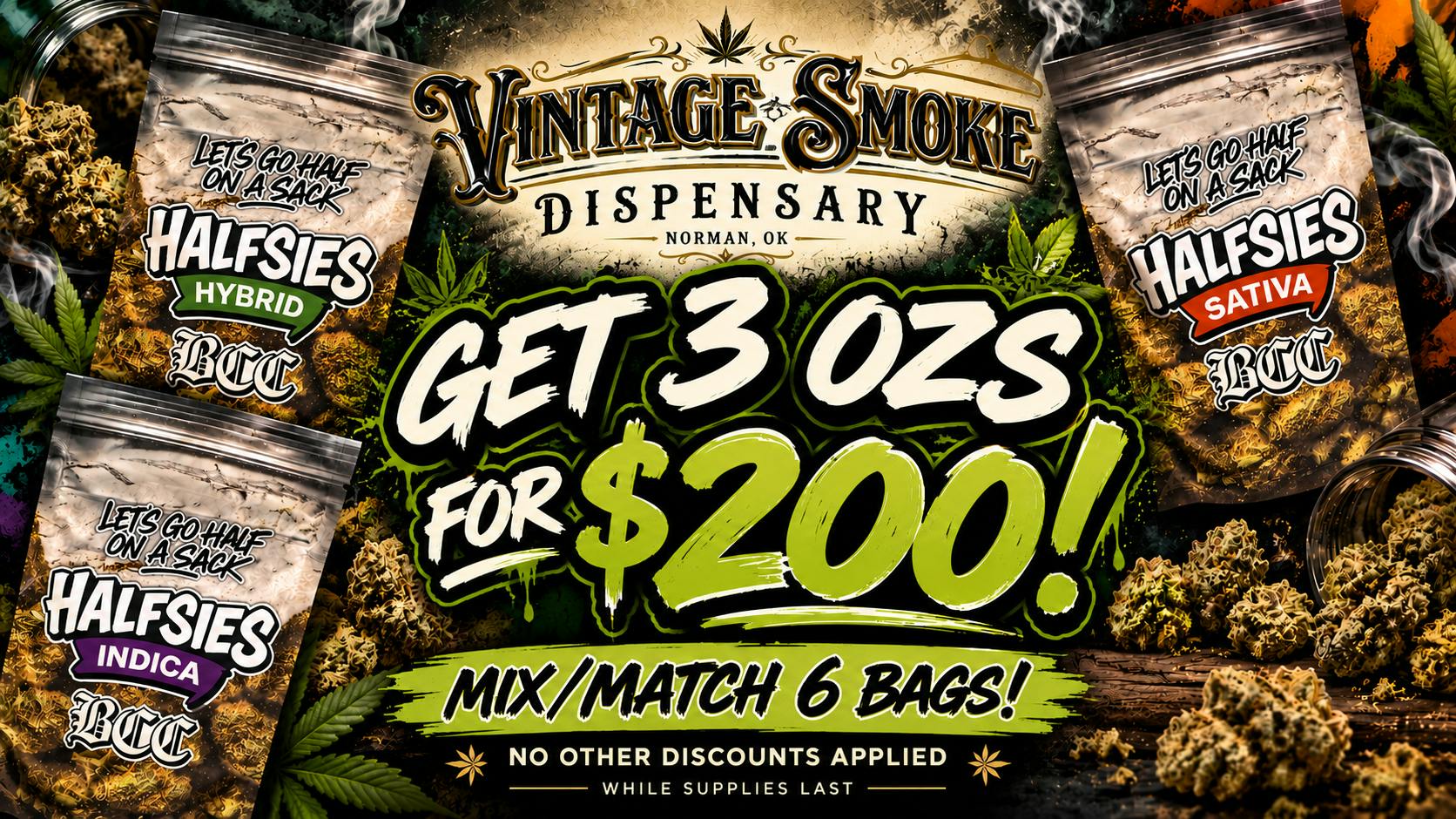 Vintage Smoke Dispensary 3 OZs FOR $200!