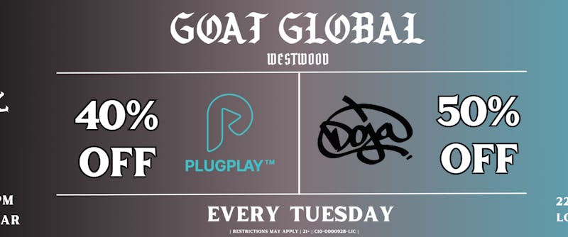 Goat Global Delivery - Santa Monica 40% OFF ALL PLUG PLAY PRODUCT