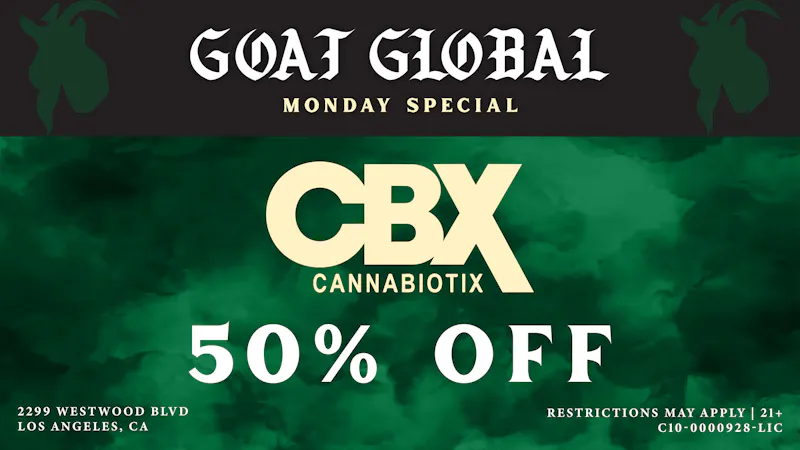 GOAT Global Westwood 🍃 50% OFF CANNABIOTIX EVERY MONDAY 🍃