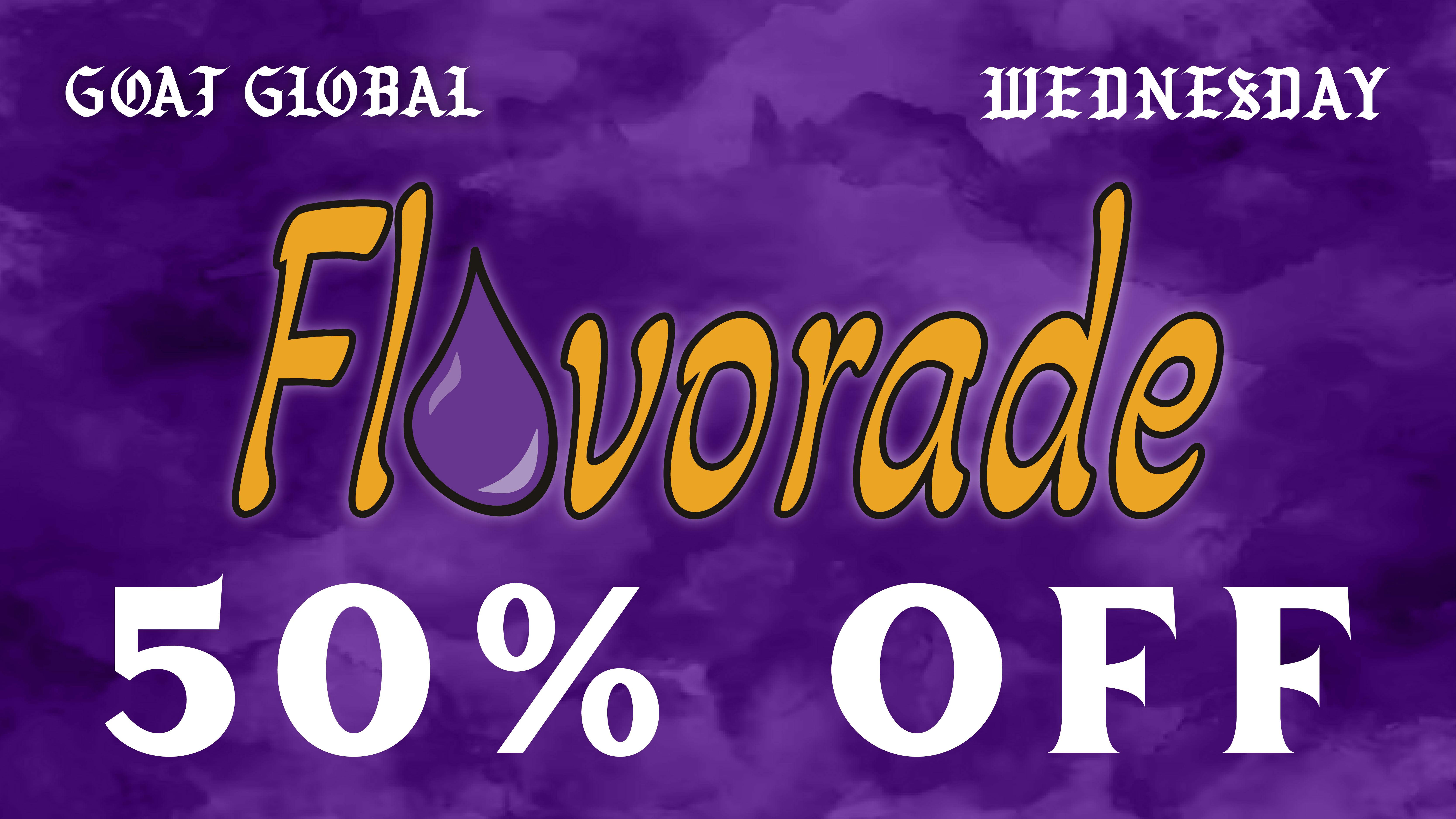 GOAT Global Westwood 💧 50% OFF FLAVORADE EVERY WEDNESDAY 💧