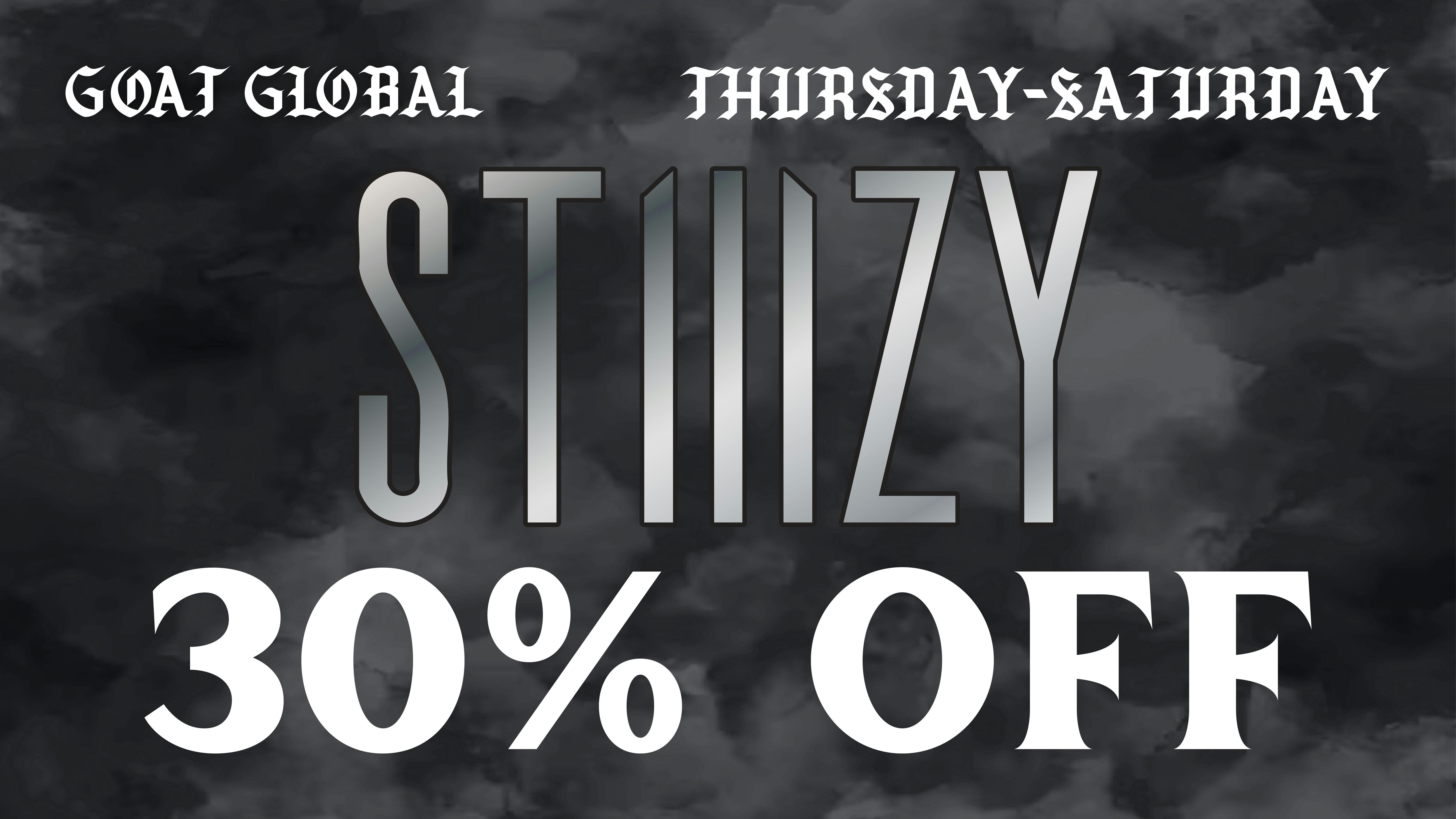 GOAT Global Westwood 🩶 30% OFF STIIIZY PRODUCTS THURSDAY-SATURDAY 🩶