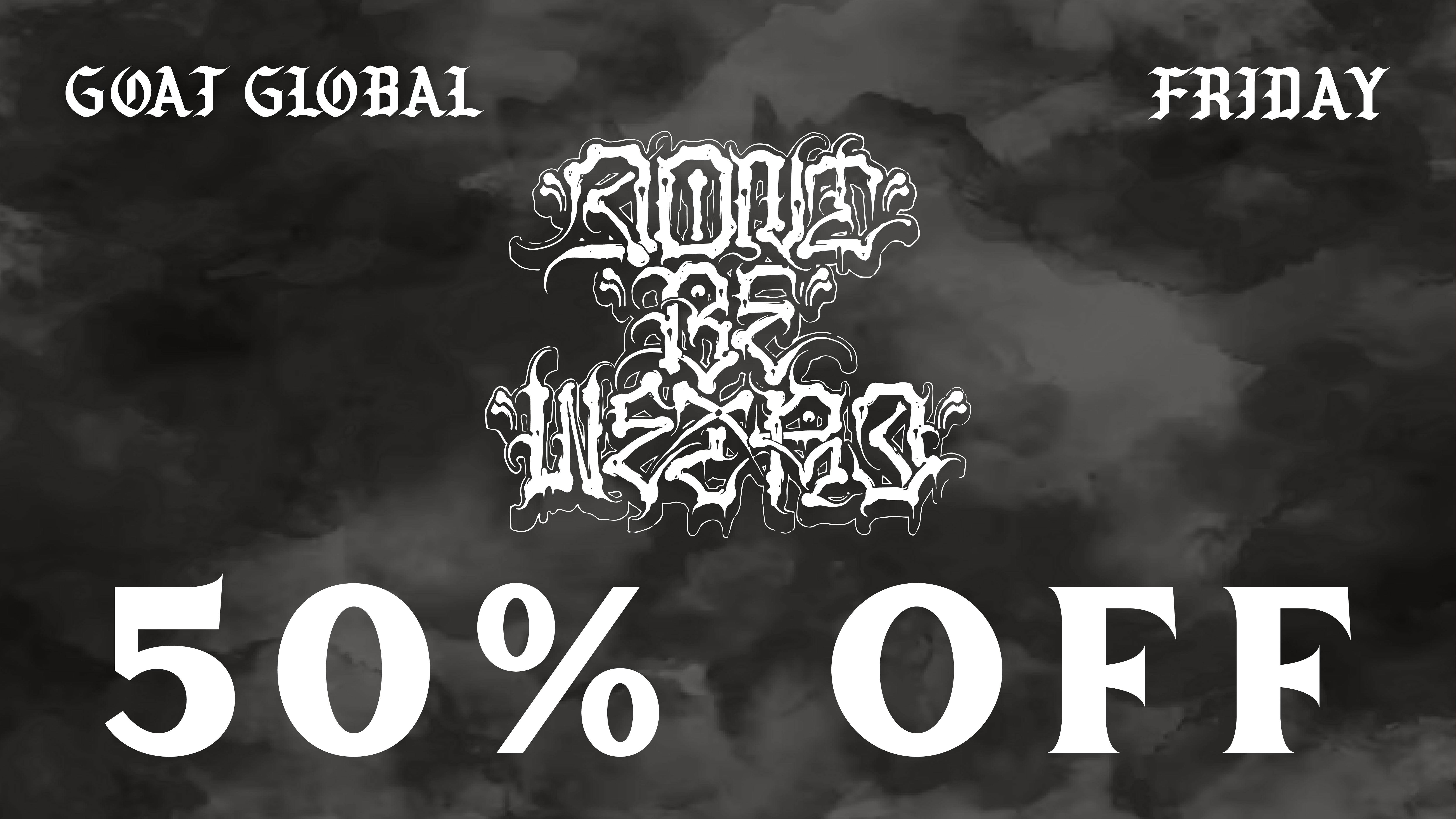 Goat Global ⚫️ 50% OFF DON'T BE WEIRD EVERY FRIDAY ⚫️