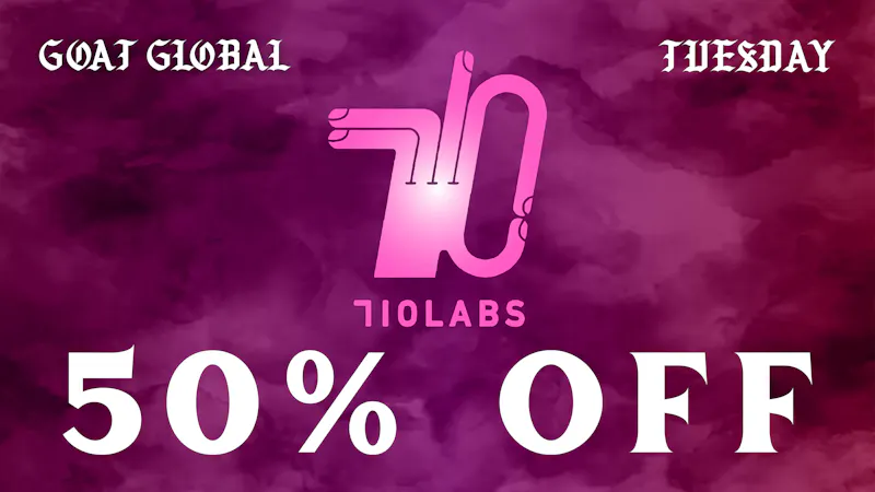 GOAT Global Westwood 🍬 50% OFF 710 LABS EVERY TUESDAY 🍬