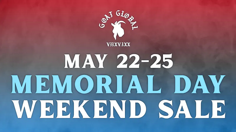 Goat Global Delivery MEMORIAL DAY WEEKEND | 40-50% OFF STOREWIDE
