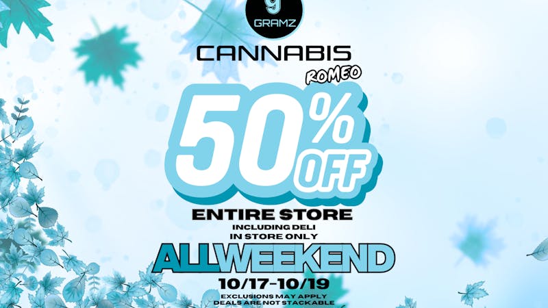 Gramz Cannabis - Romeo 50% OFF STORE ALL WEEKEND !!!!!!!