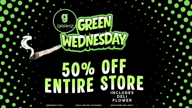 Gramz Cannabis - Romeo 50% Off Store!!!! Green Wednesday Blowout!!