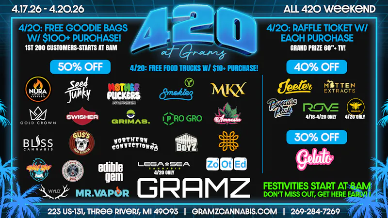 Gramz Cannabis - Three Rivers 4/20 @ Gramz Three Rivers🔥 Goodie bags & raffles!