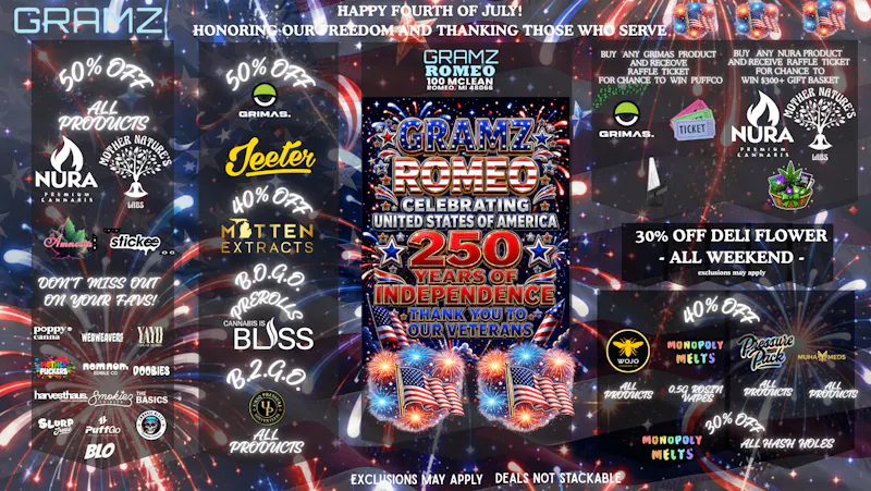 Gramz Cannabis - Romeo 🔥 ROMEO'S BIGGEST 4TH OF JULY BLOWOUT! 🔥