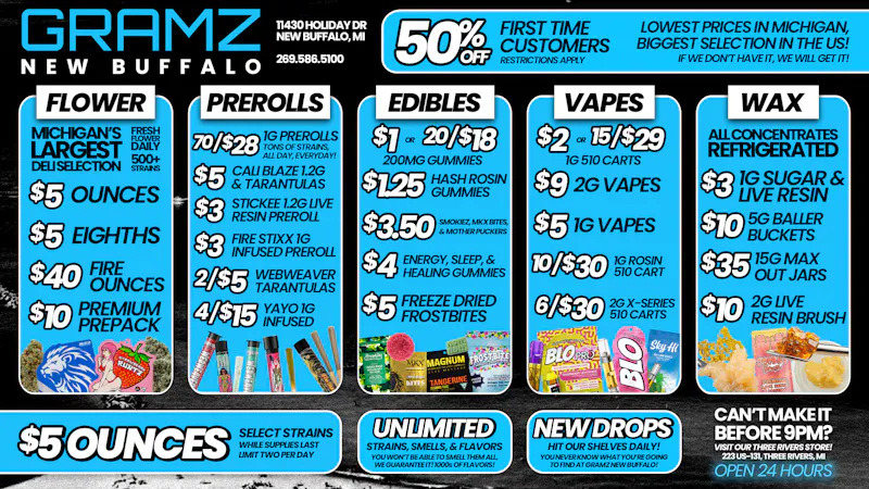Gramz New Buffalo 50% OFF 1st Time Customers MI's Biggest Selection!