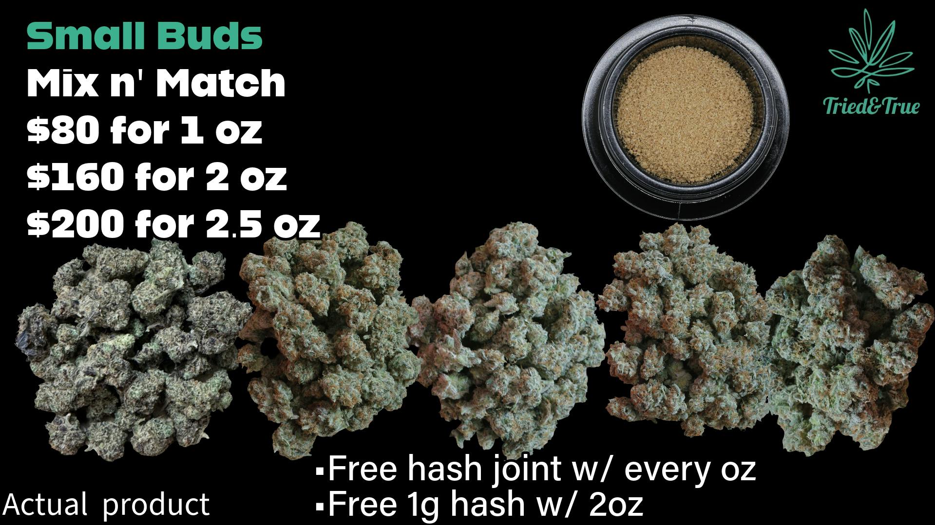 Tried & True Small buds Sale! $50-$200